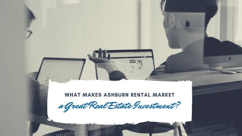 Why is Today’s Ashburn Rental Market a Great Real Estate Investment?