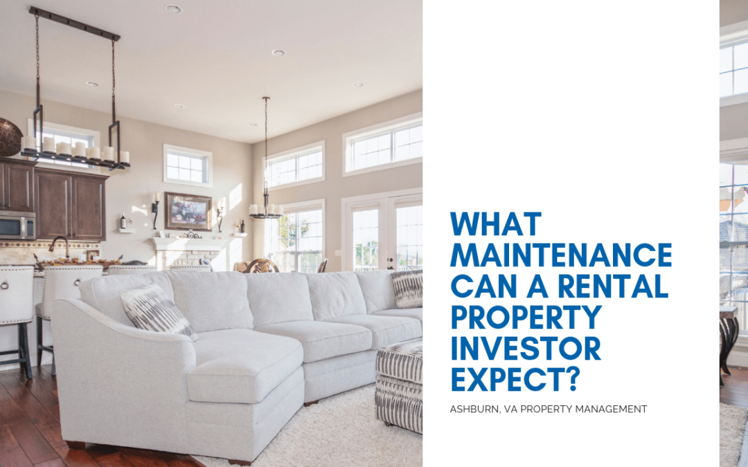What Maintenance Can an Ashburn Rental Property Investor Expect?