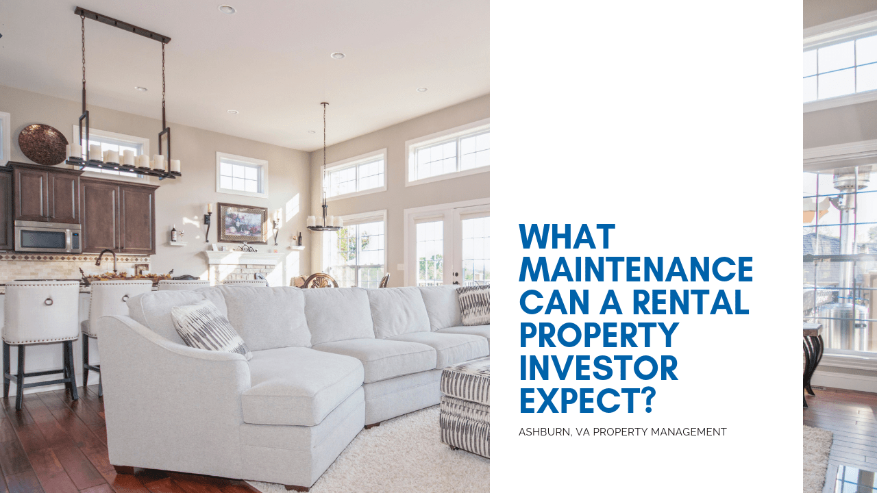 What Maintenance Can an Ashburn Rental Property Investor Expect?